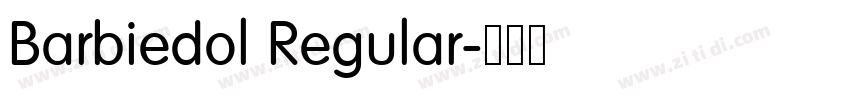 Barbiedol Regular字体转换 Barbiedol Regular字体转换